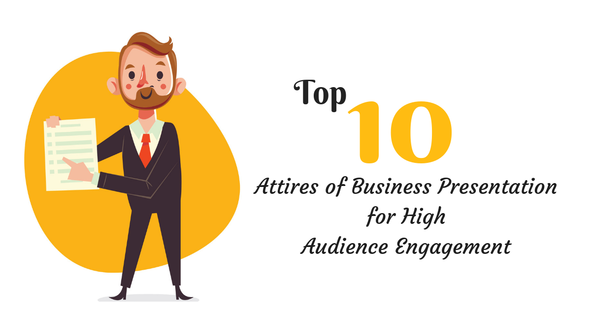 Top 10 Attires of Business Presentation for High Audience Engagement